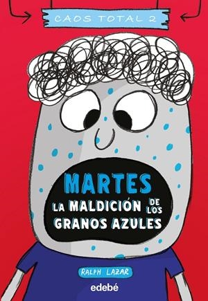 CAOS TOTAL 02. MARTES: LA MALDICION DE LOS GRANOS AZULES | 9788468356778 | SWERLING, LISA