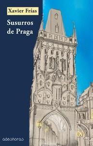 SUSURROS DE PRAGA | 9788412570304 | FRIAS CONDE, XAVIER