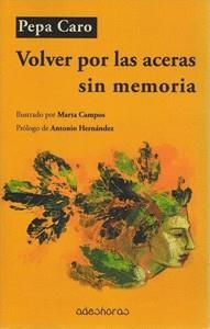 VOLVER POR LAS ACERAS SIN MEMORIA | 9788494865930 | CARO GAMAZA, PEPA