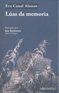 LUAS DA MEMORIA | 9788494518072 | CANAL ALONSO, EVA
