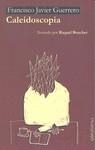 CALEIDOSCOPIA | 9788494063992 | GUERRERO, FRANCISCO JAVIER