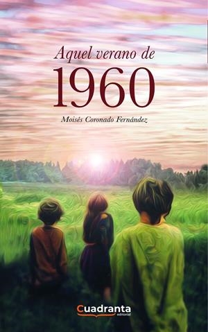 AQUEL VERANO DE 1960 | 9788418756894 | CORONADO FERNÁNDEZ, MOISÉS