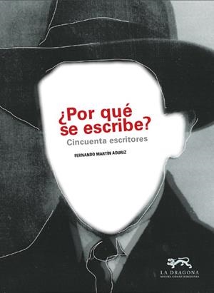 POR QUE SE ESCRIBE CINCUENTA ESCRITORES | 9788494773075 | MARTIN ADURIZ, FERNANDO