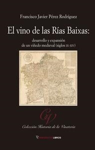 VINO DE LAS RIAS BAIXAS, EL | 9788412471069 | PEREZ RODRIGUEZ, FRANCISCO JAVIER