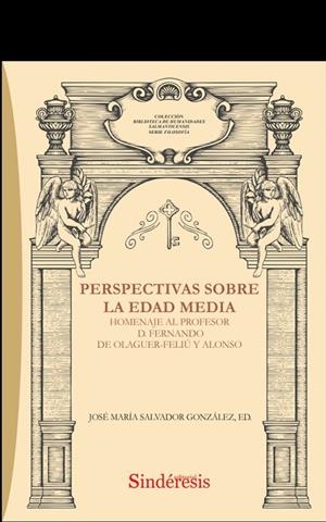 PERSPECTIVAS SOBRE LA EDAD MEDIA HOMENAJE AL PROFESOR D. FERNANDO DE OLAGUER-FELIÚ | 9788419199416