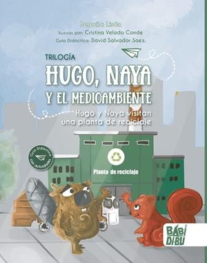 HUGO Y NAYA VISITAN UNA PLANTA DE RECICLAJE | 9788419454492 | LISON, BEGOÑA