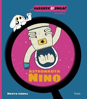 ASTRONAUTA NINO (ED. EN CATALÀ) | 9788413714233 | CUNILL, MARTA