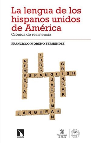 LENGUA DE LOS HISPANOS UNIDOS DE AMÉRICA, LA | 9788413525846 | MORENO FERNANDEZ, FRANCISCO
