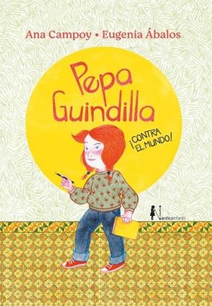 PEPA GUINDILLA CONTRA EL MUNDO | 9788419320223 | CAMPOY, ANA