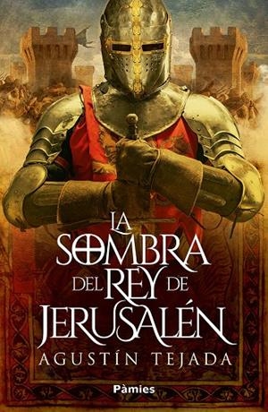 SOMBRA DEL REY DE JERUSALÉN, LA | 9788419301154 | TEJADA, AGUSTIN
