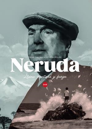 NERUDA | 9788419467072 | MILLAN, ESTEBAN / PANTOJA, OSCAR