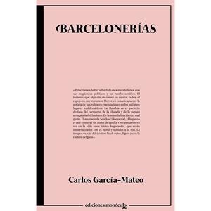 BARCELONERÍAS | 9788412437072 | GARCÍA-MATEO, CARLOS