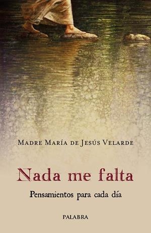 NADA ME FALTA | 9788413681818 | VELARDE, MADRE MARÍA DE JESÚS