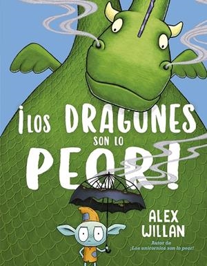 DRAGONES SON LO PEOR, LOS! | 9788491455936 | WILLAN, ALEX