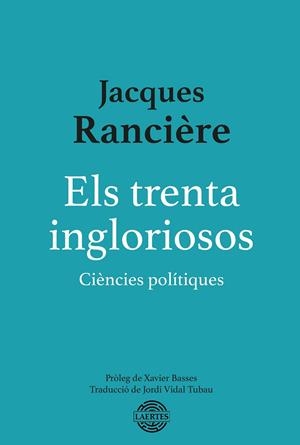 TRENTA INGLORIOSOS, ELS | 9788418292897 | RANCIERE, JACQUES