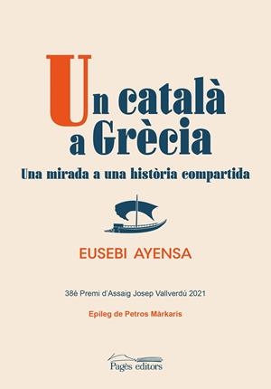 CATALÀ A GRÈCIA, UN | 9788413034119 | AYENSA, EUSEBI
