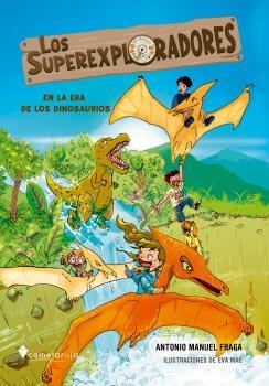 SUPEREXPLORADORES EN LA ERA DE LOS DINOSAURIOS, LOS | 9788412590296 | FRAGA, ANTONIO MANUEL