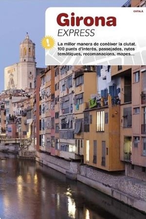 GIRONA EXPRESS | 9788484788874 | PUIG CASTELLANO, JORDI / FALGÀS CASANOVAS, JORDI / MINOBIS BECH, VADOR