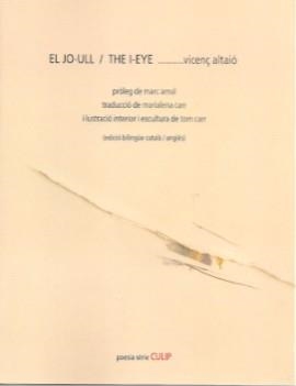 JO-ULL, EL / THE I-EYE | 9788481289701 | ALTAIÓ, VICENÇ