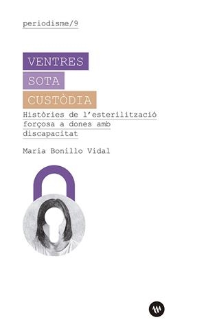 VENTRES SOTA CUSTÒDIA | 9788478229246 | BONILLO VIDAL, MARIA / MÁRQUEZ, LUCÍA