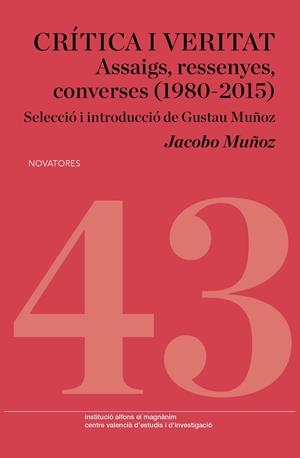 CRÍTICA I VERITAT. ASSAIGS, RESSENYES, CONVERSES (1980-2015) | 9788478229079 | MUÑOZ VEIGA, JACOBO