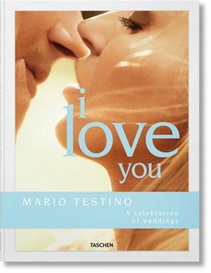 MARIO TESTINO. I LOVE YOU | 9783836592017 | TESTINO, MARIO / HERRERA, CAROLINA / LANZA, RICCARDO