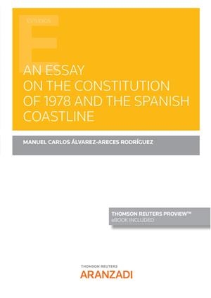 AN ESSAY ON THE CONSTITUTION OF 1978 AND THE SPANISH COASTLINE (DUO) | 9788411247597 | ALVAREZ-ARECES RODRIGUEZ, MANUEL CARLOS