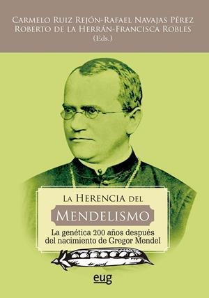 HERENCIA DEL MENDELISMO, LA. LA GENETICA 200 AÑOS DESPUES DEL NACIMIENTO | 9788433870452 | VARIOS AUTORES
