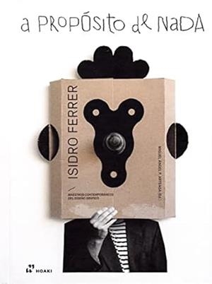 A PROPOSITO DE NADA | 9788419220172 | FERRER, ISIDRO
