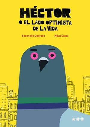 HECTOR O EL LADO OPTIMISTA DE LA VIDA | 9788412112696 | CASAL, MIKEL / QUARELLO, SERENELLA 