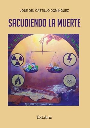 SACUDIENDO LA MUERTE | 9788419269935 | DEL CASTILLO DOMÍNGUEZ, JOSÉ