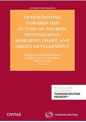 TRANSITIONING TOWARD THE FUTURE OF TOURISM DESTINATIONS | 9788411256346 | FEMENIA SERRA, FRANCISCO