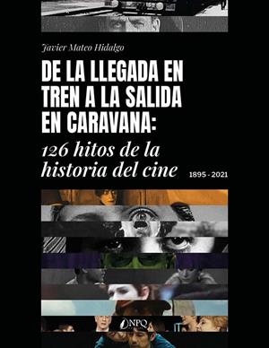 DE LA LLEGADA EN TREN A LA SALIDA EN CARAVANA | 9788419440150 | MATEO HIDALGO, JAVIER