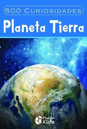 500 CURIOSIDADES : PLANETA TIERRA | 9788419087089 | VARIOS AUTORES