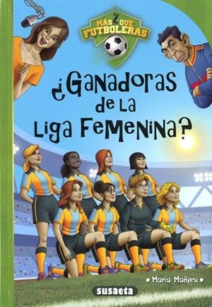 MÁS QUE FUTBOLERAS.  ¿GANADORAS DE LA LIGA FEMENINA? | 9788467787863 | MAÑERU CÁMARA, MARÍA