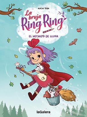 BRUJA RING RING 02. EL HECHIZO DE LLUVIA | 9788424672751 | TEBA, ALICIA