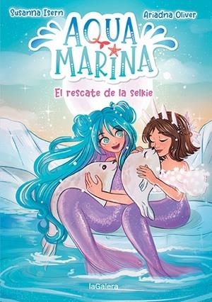 AQUA MARINA 05. EL RESCATE DE LA SELKIE | 9788424671921 | ISERN, SUSANNA