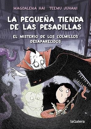 PEQUEÑA TIENDA DE LAS PESADILLAS 02, LA. EL MISTERIO DE LOS COLMILLOS DESAPARECIDO | 9788424672065 | HAI, MAGDALENA
