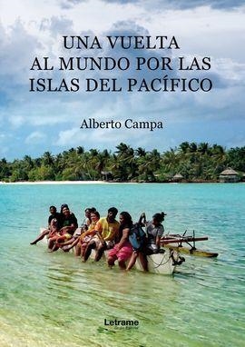VUELTA AL MUNDO POR LAS ISLAS DEL PACÍFICO, UNA | 9788411149884 | CAMPA, ALBERTO