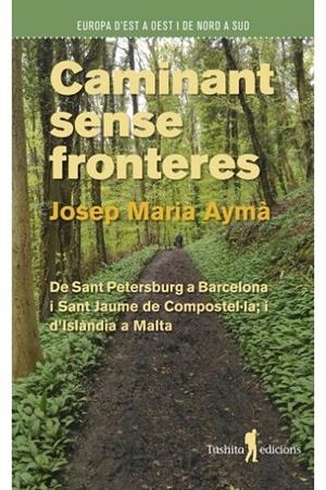 CAMINANT SENSE FRONTERES | 9788412512991 | AYMÀ I AUBEYZON, JOSEP MARIA