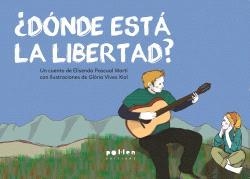 DÓNDE ESTÁ LA LIBERTAD? | 9788418580611 | PASCUAL I MARTÍ, ELISENDA