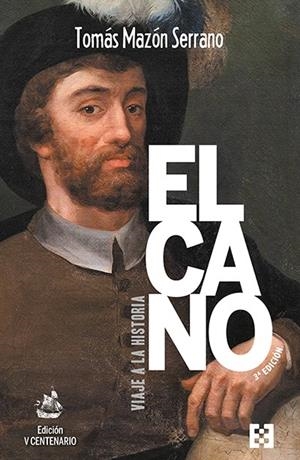 ELCANO, VIAJE A LA HISTORIA | 9788413391229 | MAZÓN SERRANO, TOMÁS