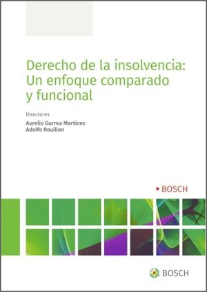 DERECHO DE LA INSOLVENCIA: UN ENFOQUE COMPARADO Y FUNCIONAL | 9788490906415 | GURREA MARTÍNEZ, AURELIO