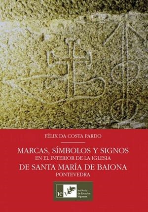 MARCAS, SIMBOLOS Y SIGNOS EN EL INTERIOR IGLESIA SANTA MARIA | 9788419066046 | COSTA PARDO, FELIX