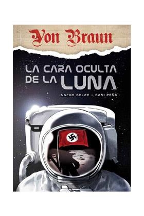VON BRAUN. LA CARA OCULTA DE LA LUNA | 9788419296627 | GOLFE, NACHO / PEÑA, DANI