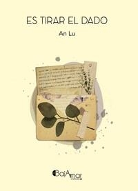 ES TIRAR EL DADO | 9788412571837 | LU, AN