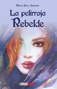 PELIRROJA REBELDE, LA | 9788419328786 | SALVADOR, MARIA GEMA