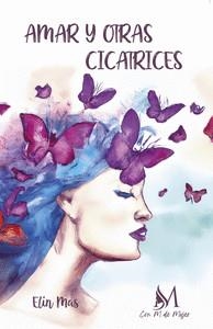 AMAR Y OTRAS CICATRICES | 9788419327673 | MAS, ELIN