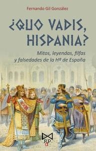 ¿QUO VADIS, HISPANIA? | 9788419328670 | GIL GONZALEZ, FERNANDO
