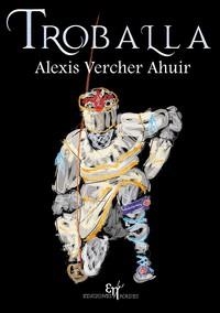 TROBALLA | 9788412582727 | VERCHER AHUIR, ALEXIS